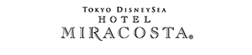 TOKYO DISNEYSEA MIRACOSTA®